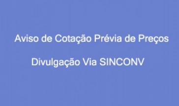 AVISO DE COTAÇÃO PRÉVIA DE PREÇOS